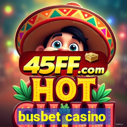 busbet casino
